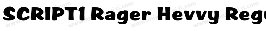 SCRIPT1 Rager Hevvy Regular字体转换